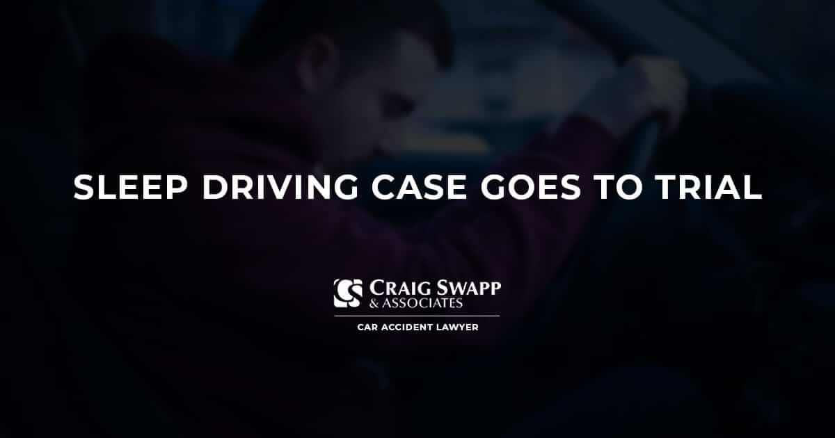 Sleep Driving Case Goes to Trial
