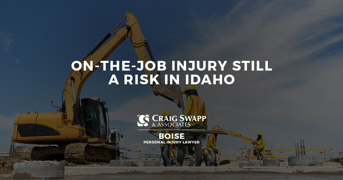 On-the-Job Injury Still a Risk in Idaho