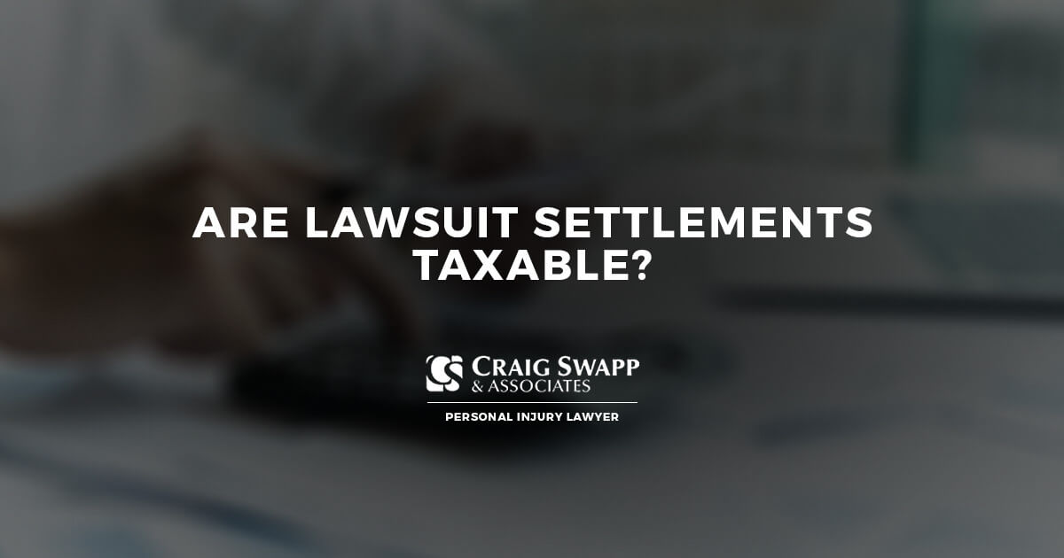 Are Lawsuit Settlements Taxable?