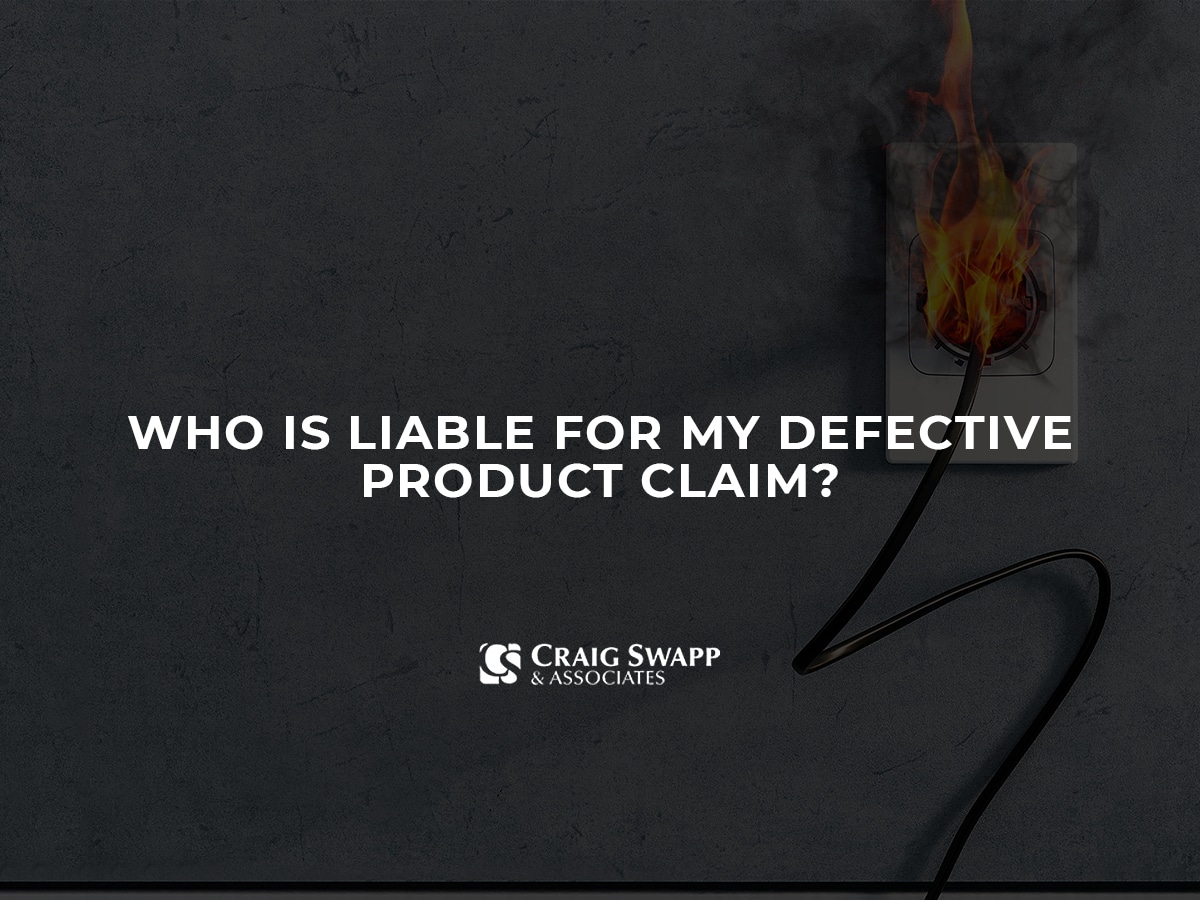 Who Is Liable for My Defective Product Claim?