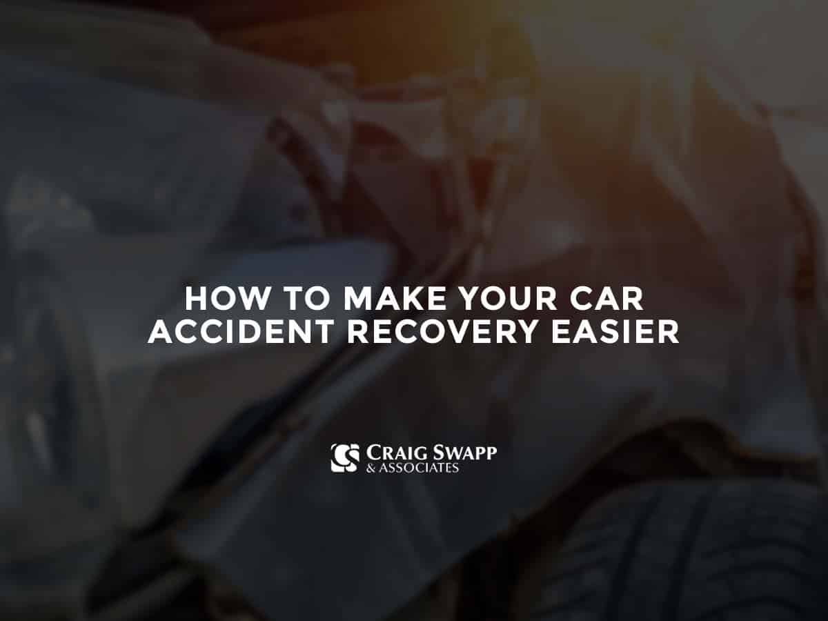 How to Make Your Car Accident Recovery Easier